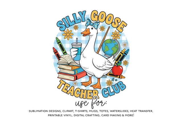 Silly Goose Teacher Club Sublimation PNG Sublimation BijouBay 