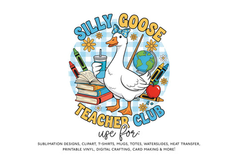 Silly Goose Teacher Club Sublimation PNG Sublimation BijouBay 