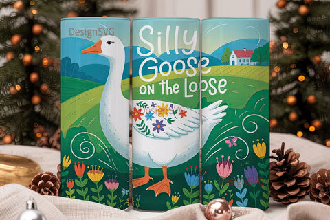 Silly Goose Tumbler Wrap PNG Sublimation DesignSVG 