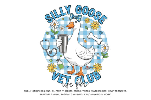 Silly Goose Vet Club Sublimation PNG Sublimation BijouBay 
