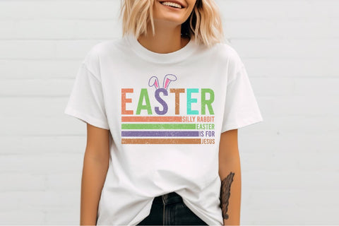 Silly Rabbit Easter Is For Jesus Shirt, Easter Shirt, Christian Easter Shirt,Jesus Shirt,Easter Bunny Shirt,Religion Shirt,Easter Family Tee SVG BB Type Studios 