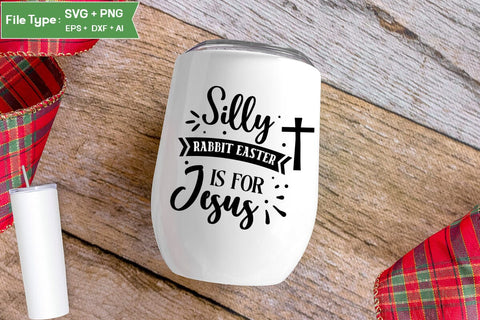 Silly Rabbit Easter Is For Jesus SVG Cut File, Easter SVG Design, Christian Easter SVG Design, SVGs,Quotes and Sayings,Food & Drink,On Sale, Print & Cut SVG DesignPlante 503 