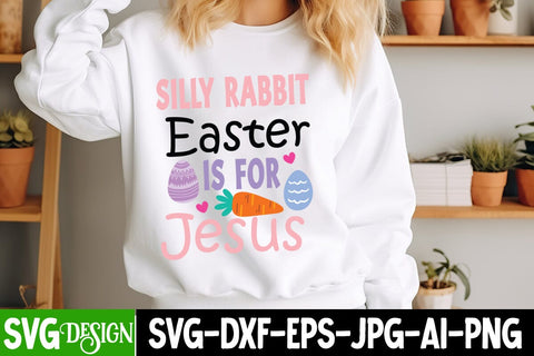 Silly Rabbit Easter is For Jesus SVG Cut File, Silly Rabbit Easter is For Jesus Sublimation PNG,Happy Easter SVG Design.Easter SVG Cut File,Easter Day Shirt Design,Easter Day Sublimation PNG SVG BlackCatsMedia 