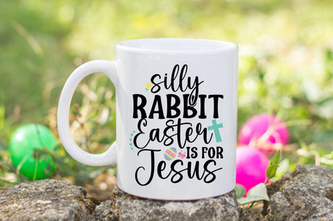 Silly Rabbit Easter Is For Jesus SVG Design SVG Designangry 