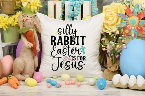 Silly Rabbit Easter Is For Jesus SVG Design SVG Designangry 