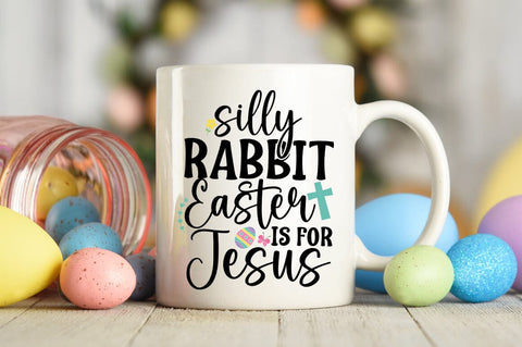 Silly Rabbit Easter Is For Jesus SVG Design SVG Designangry 