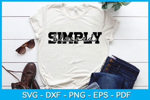 Simply Blessed SVG PNG PDF Cut File SVG Creativedesigntee 