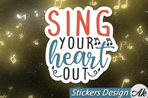 Sing your heart out Stickers Design SVG akazaddesign 