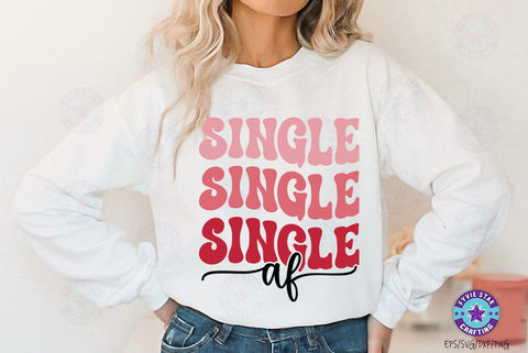 Single AF, Valentine's T-shirt, valentine's SVG, Valentine Quote Svg Design SVG FiveStarCrafting 