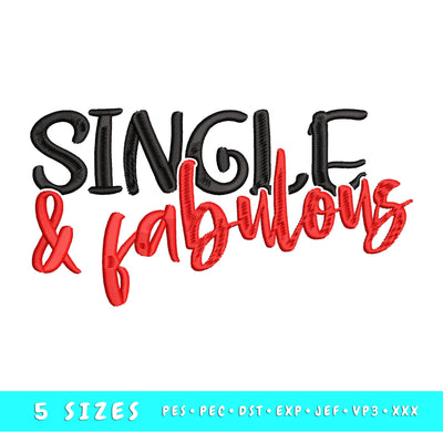 Single and Fabulous Embroidery Design, Anti-Valentine's Day Embroidery Embroidery/Applique DESIGNS HappyDesignStudio 