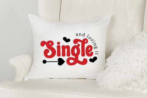Single and Loving It, Anti Valentine SVG SVG CraftLabSVG 