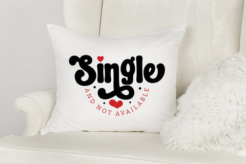 Single and Not Available, Anti Valentine SVG SVG CraftLabSVG 