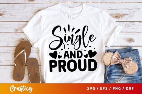 Single and proud SVG Design SVG Designangry 
