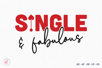 Single & Fabulous - Anti Valentine SVG SVG CraftLabSVG 