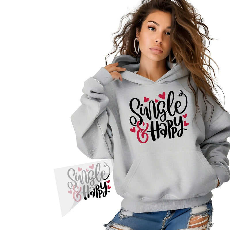 Single & Happy Valentines DTF Transfer Physical So Fontsy T-Shirt Iron-On Transfer Shop 8.5x11