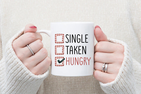 Single Taken Hungry | Anti Valentine Sublimation Sublimation CraftLabSVG 