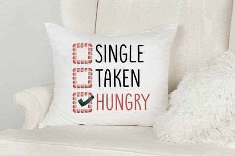 Single Taken Hungry | Anti Valentine Sublimation Sublimation CraftLabSVG 