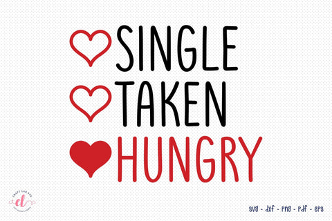 Single Taken Hungry | Anti Valentine SVG SVG CraftLabSVG 