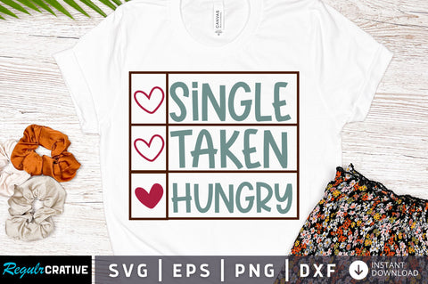 Single taken hungry svg Design SVG Regulrcrative 