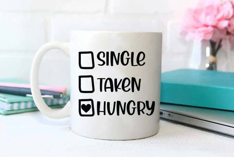 Single taken hungry SVG | Valentine Quotes Design | Valentine shirt Design SVG FiveStarCrafting 