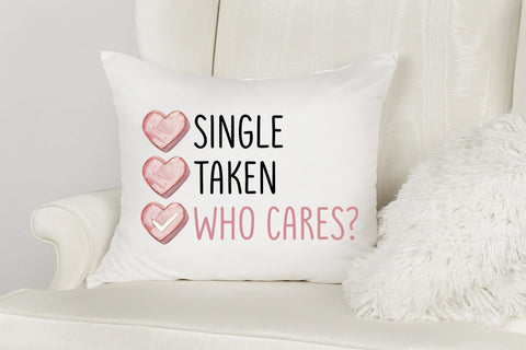 Single Taken Who Cares Sublimation PNG Sublimation CraftLabSVG 