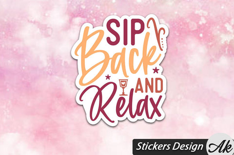 Sip Back And Relax Stickers Design SVG akazaddesign 