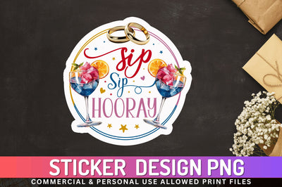 Sip sip hooray Sticker Design Sublimation Regulrcrative 