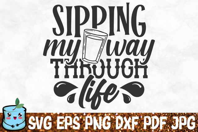 Sipping My Way Through Life SVG MintyMarshmallows 