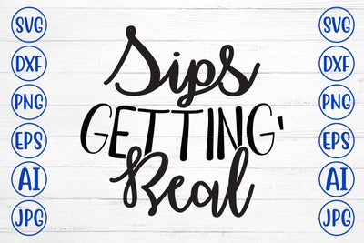 Sips Getting' Real SVG Design SVG Syaman 