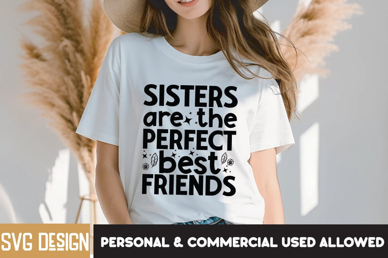 Sister are the Perfect Best Friends SVG Design ,Sister are the Perfect Best Friends Quotes, Sarcastic SVG Cut Files | Sarcastic Sublimation PNG SVG BlackCatsMedia 