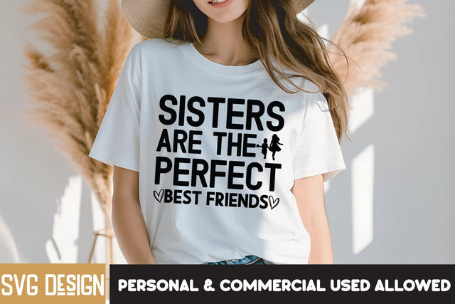 Sister are the Perfect Best Friends SVG Design ,Sister are the Perfect Best Friends Quotes, Sarcastic SVG Cut Files | Sarcastic Sublimation PNG SVG BlackCatsMedia 