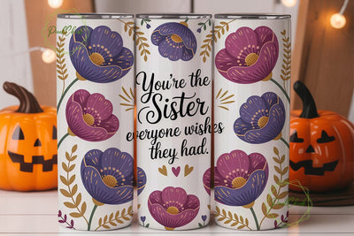 Sister Floral Tumbler Wrap PNG Sublimation PixelChick 