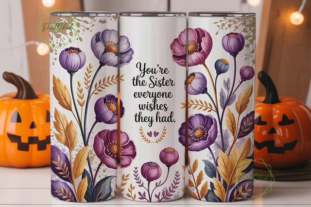Sister Floral Tumbler Wrap PNG Sublimation PixelChick 