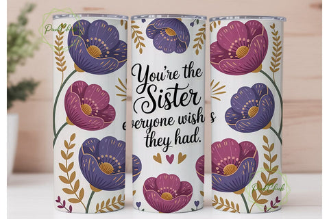 Sister Floral Tumbler Wrap PNG Sublimation PixelChick 