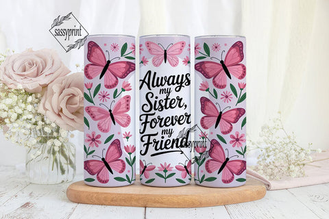 Sister, Forever Friend Tumbler Wrap Sublimation sassyprint 