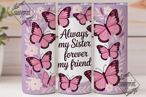 Sister, Forever Friend Tumbler Wrap Sublimation sassyprint 