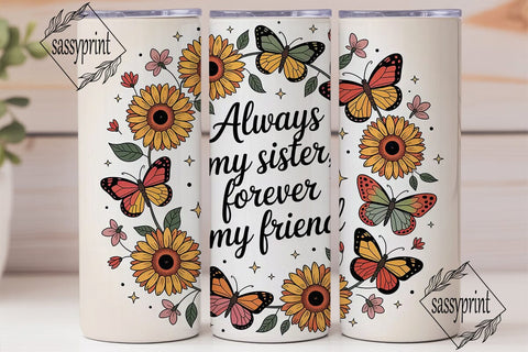 Sister & Friend Sunflower 20oz Tumbler Sublimation sassyprint 