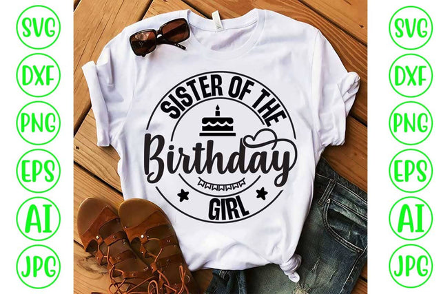 Sister Of The Birthday Girl SVG Cut File SVG Syaman 