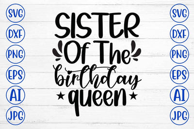 Sister Of The Birthday Queen SVG Cut File SVG Syaman 