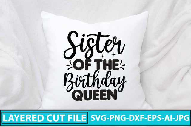 Sister Of The Birthday Queen SVG Design SVG Syaman 