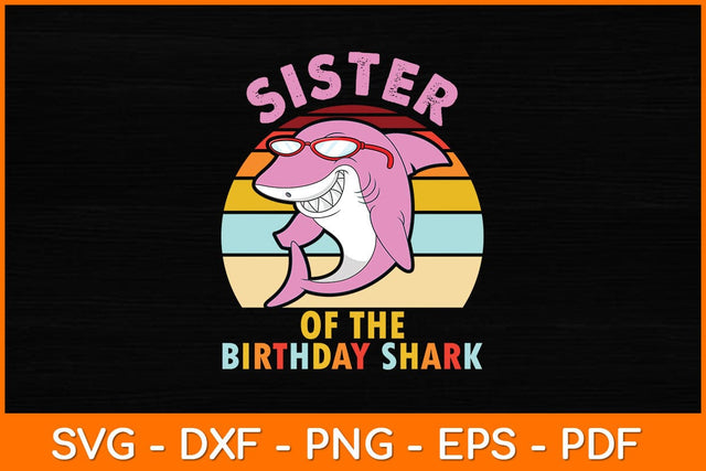 Sister Of The Birthday Shark Retro Vintage Svg File SVG artprintfile 