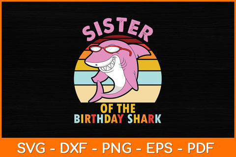 Sister Of The Birthday Shark Retro Vintage Svg File SVG artprintfile 