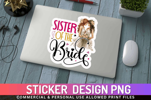 Sister of the bride Sticker Design Sublimation Regulrcrative 