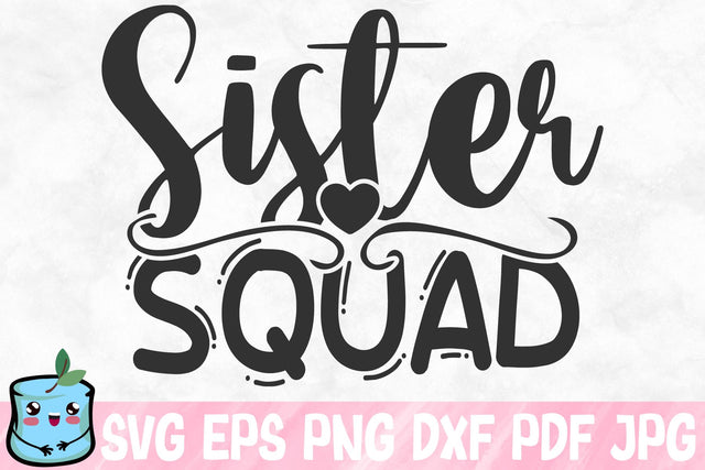 Sister Squad SVG MintyMarshmallows 