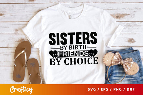 Sisters by birth friends by choice svg Design SVG Designangry 