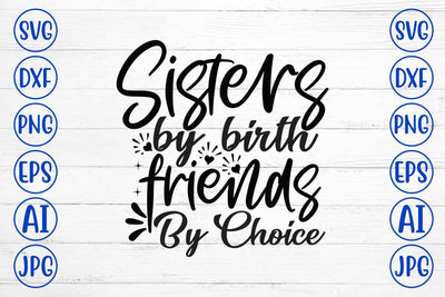 Sisters By Birth Friends By Choice SVG Design SVG Syaman 