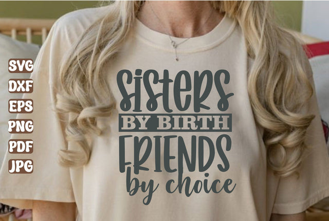 sisters by birth friends by choice svg SVG orpitasn 