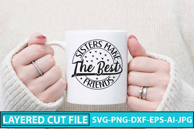 Sisters Make The Best Friends SVG Design SVG Syaman 