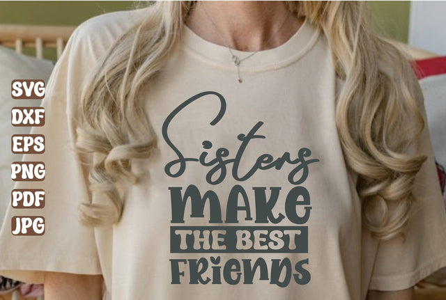Sisters Make the Best Friends SVG orpitasn 