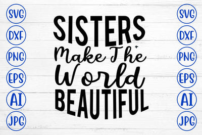 Sisters Make The World Beautiful SVG SVG Syaman 